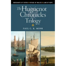 The Huguenot Chronicles Trilogy
