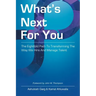 What's Next for You: The Eightfold Path to Transforming the Way We Hire and Manage Talent