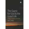 The Quest for God & the Good Life: Lonergan's Theological Anthropology