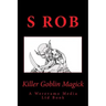 Killer Goblin Magick