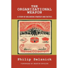 The Organizational Weapon: A Study of Bolshevik Strategy and Tactics