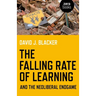 The Falling Rate of Learning and the Neoliberal Endgame