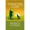 The Healing Power of Dreams: And miracle of self-encounter