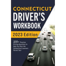 Connecticut Driver's Workbook: 320+ Practice Driving Questions to Help You Pass the Connecticut Learner's Permit Test