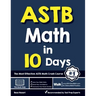 ASTB Math in 10 Days: The Most Effective ASTB Math Crash Course