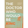 The Doctor Who Would Be King