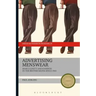 Advertising Menswear: Masculinity and Fashion in the British Media since 1945