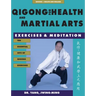 Qigong for Health & Martial Arts: Exercises and Meditation