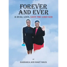 Forever and Ever: A Real Love, Says the Lord God