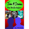 Jimi & Isaac 5a: The Brain Injury