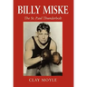 Billy Miske: The St. Paul Thunderbolt