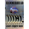 Hammerhead: Jason Andrew Bond