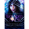Wounded Magic