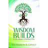 Wisdom Builds: A Life Under Construction