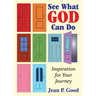 See What God Can Do: Inspiration for Your Journey