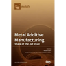 Metal Additive Manufacturing: State of the Art 2020