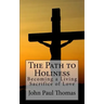 The Path to Holiness: Becoming a Living Sacrifice of Love