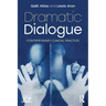 Dramatic Dialogue: Contemporary Clinical Practice