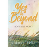 Yes to Beyond: So What Now?