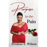 Purpose in the Pain