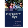 Young Children's Rights: Exploring Beliefs, Principles and Practice Second Edition