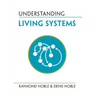 Understanding Living Systems