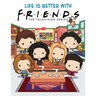 Life Is Better with Friends (Official Friends Picture Book)
