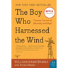The Boy Who Harnessed the Wind: Creating Currents of Electricity and Hope