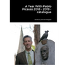 A Year With Pablo Picasso 2018 - 2019 - catalogue