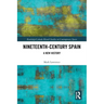 Nineteenth Century Spain: A New History