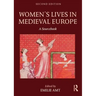 Women's Lives in Medieval Europe: A Sourcebook