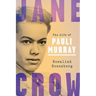 Jane Crow: The Life of Pauli Murray