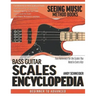 Bass Guitar Scales Encyclopedia: Fast Reference for the Scales You Need in Every Key