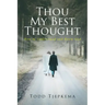 Thou My Best Thought: How to Understand and Know God