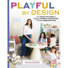 Playful by Design: Your Stress-Free Guide to Raising Confident, Creative Kids Through Independent Play