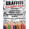 Graffiti Coloring Book for Adults: A Collection of Graffiti Pieces and Black Book Sketches by Artist Samuel Nygard