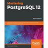 Mastering PostgreSQL 12-Third Edition
