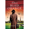 They Bled Orange