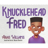 Knucklehead Fred