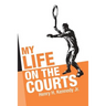 My Life on the Courts
