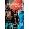 Communicating Fashion: Clothing, Culture, and Media