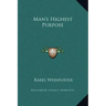 Man's Highest Purpose