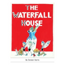 The Waterfall House: An Australian Fairy Story
