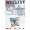 Fifth Quarter: The Scrimmage of a Football Coach's Daughter