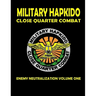 Military Hapkido Enemy Neutralization
