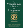 The Vedanta Way to Peace and Happiness