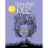 Finish the Drawing (Volume 3) - Faces: 80+ artistic prompts for artists of all ages to sketch, color and draw!