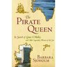 The Pirate Queen: In Search of Grace O'Malley and Other Legendary Women of the Sea