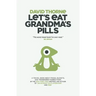 Let's Eat Grandma's Pills