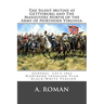 The Silent Mutiny at Gettysburg and The Maneuvers North of the Army of Northern Virginia: : General Lee's 1863 Northern Invasion Plan - Black/White Ve